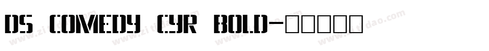DS Comedy Cyr Bold字体转换
